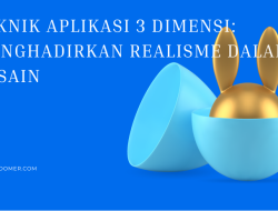 Inovasi Terbaru: Aplikasi 3 Dimensi Yang Membawa Pengalaman Visual Menakjubkan!